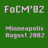 FoCM conference in
Minneapolis, August 2002