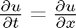 $\frac{\partial u}{\partial t} = \frac{\partial u}{\partial x}$