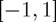 $[-1,1]$