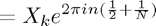 $$ = X_k  e^{ 2 \pi i n ( \frac{1}{2} + \frac{1}{N})}$$